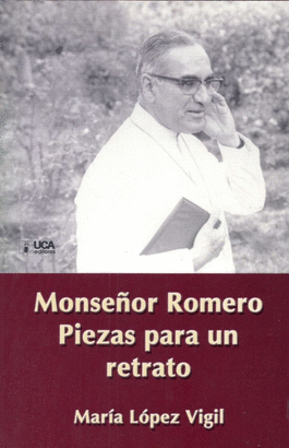 MONSEOR ROMERO PIEZAS PARA UN RETRATO