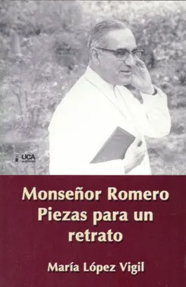 MONSEÑOR ROMERO PIEZAS PARA UN RETRATO