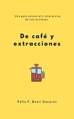 DE CAFÉ Y EXTRACCIONES