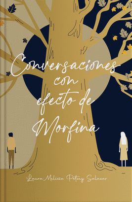 CONVERSACIONES CON EFECTO DE MORFINA