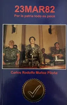 23 DE MARZO DEL 82: POR LA PATRIA TODO ES POCO