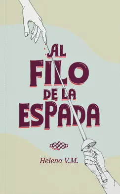 AL FILO DE LA ESPADA