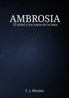 AMBROSIA EL ÁRBOL Y LOS RAYOS DE LA LUNA