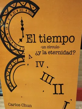 EL TIEMPO -UN CIRCULO- ¿Y LA ETERNIDAD?