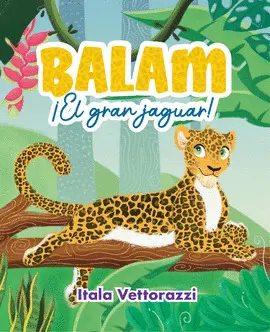 BALAM: ¡EL GRAN JAGUAR!