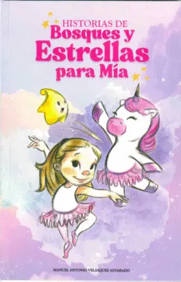 HISTORIAS DE BOSQUES Y ESTRELLAS PARA MÍA