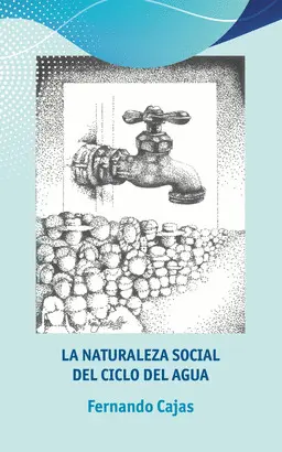 La Naturaleza Social del Ciclo del Agua