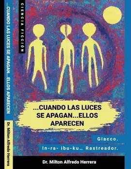 Cuando las Luces se Apagan... Ellos Aparecen...