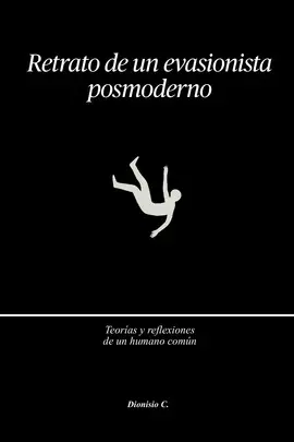 Retrato de un Evasionista Posmoderno