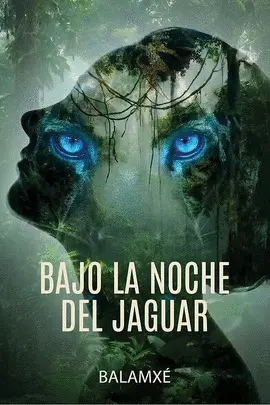 Bajo la Noche del Jaguar