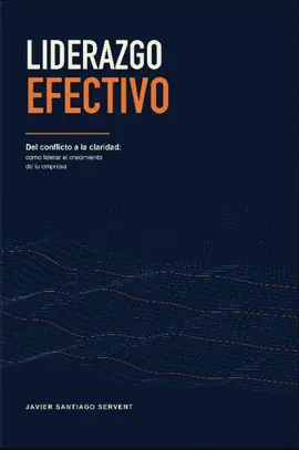 Liderazgo Efectivo: del Conflicto a la Claridad