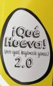 ¡QUÉ HUEVA! 2.0