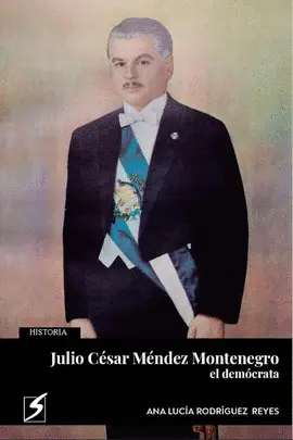 CÉSAR MÉNDEZ MONTENEGRO. EL DEMÓCRATA