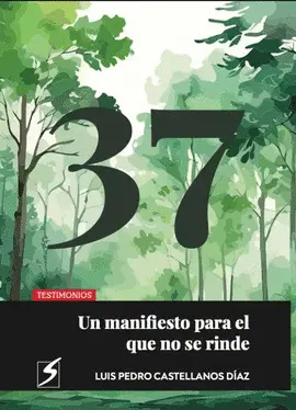 37: UN MANIFIESTO PARA EL QUE NO SE RINDE