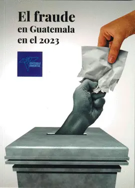 El Fraude en Guatemala en 2023