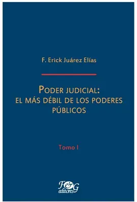 PODER JUDICIAL: EL MÁS DÉBIL DE LOS PODERES