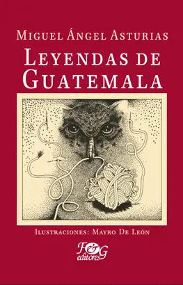 LEYENDAS DE GUATEMALA (ILUSTRADO)