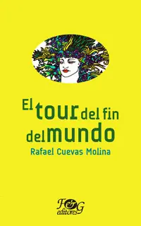 El Tour del Fin del Mundo (Cuentos Reunidos)