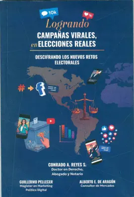 LOGRANDO CAMPAÑAS VIRALES EN ELECCIONES REALES