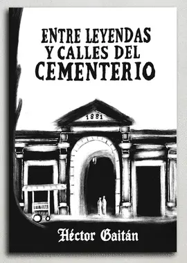 Entre Leyendas y Calles del Cementerio