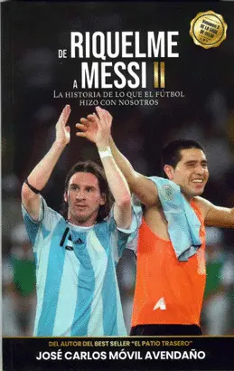 De Riquelme a Messi Ii