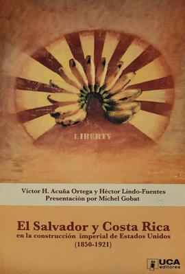 EL SALVADOR Y COSTA RICA EN LA CONSTRUCCIN IMPERIAL DE ESTADOS UNIDOS (1850-1921)
