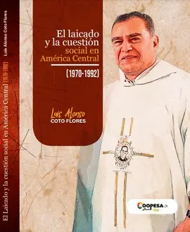 EL LAICADO Y LA CUESTIÓN SOCIAL EN AMÉRICA CENTRAL, (1970-1992)