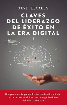 CLAVES DEL LIDERAZGO DE ÉXITO EN LA ERA DIGITAL