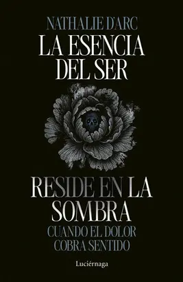 La Esencia del Ser Reside en la Sombra