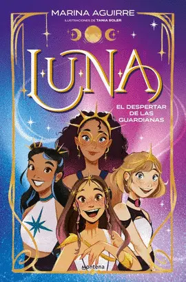 L. u. n. a. 1 - el Despertar de las Guardianas