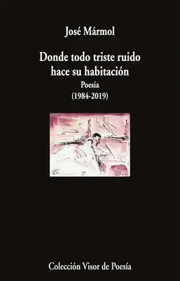 Donde Todo Triste Ruido Hace Su Habitación