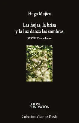 Las Hojas, la Brisa y la Luz Danza las Sombras