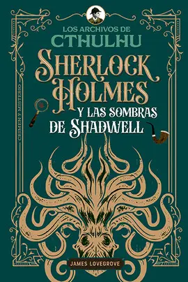 Sherlock Holmes y las Sombras de Shadwell