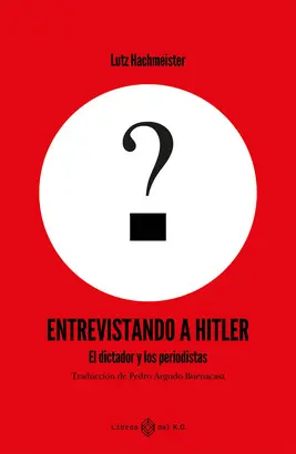 Entrevistando a Hitler