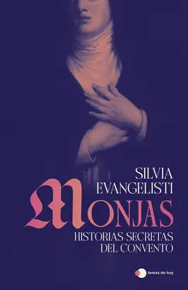 Monjas: Historias Secretas del Convento