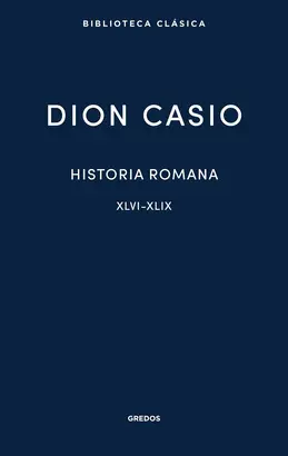 Historia Romana Iii. Libros Xlvi-Xlix