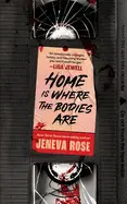 HOME IS WHERE THE BODIES ARE