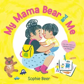 MY MAMA BEAR AND ME