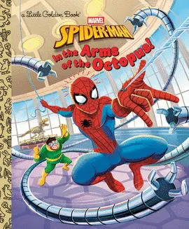 In The Arms Of The Octopus! (Marvel: Spider-Man)