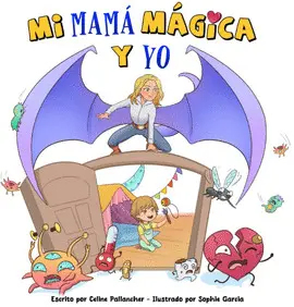 MI MAMÁ MÁGICA Y YO