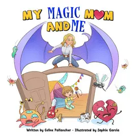 MY MAGIC MOM AND ME