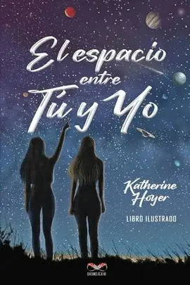 EL ESPACIO ENTRE TU Y YO