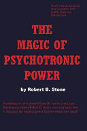 THE MAGIC OF PSYCHOTRONIC POWER