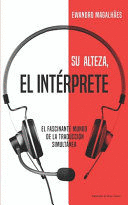 SU ALTEZA, EL INTRPRETE