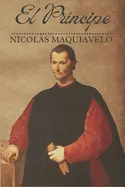 El Príncipe: Edición Moderna (Los Títulos de Nicolás Maquiavelo)