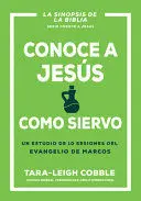 CONOCE A JESÚS COMO SIERVO