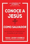 CONOCE A JESÚS COMO SALVADOR