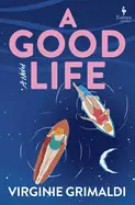 A GOOD LIFE