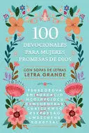 100 Devocionales para Mujeres. Promesas de Dios con Sopa de Letras / One Hundred Devotionals For Women. God's Promises With Word Search