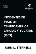 Incidentes de Viaje en Centro América, Chiapas y Yucatán (1839)